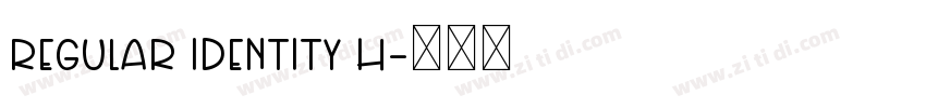 Regular Identity H字体转换